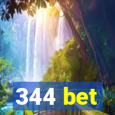 344 bet