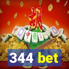 344 bet