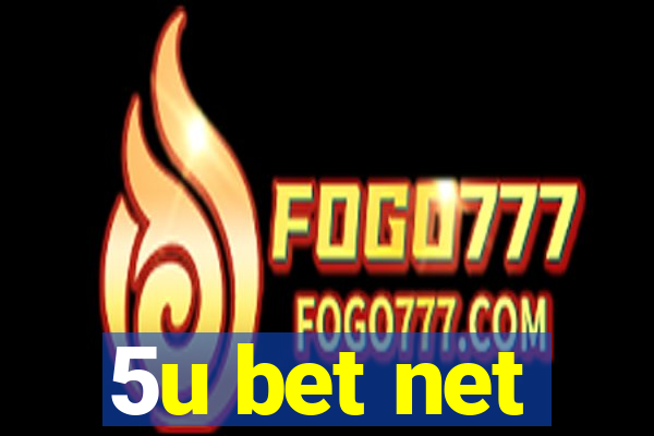 5u bet net