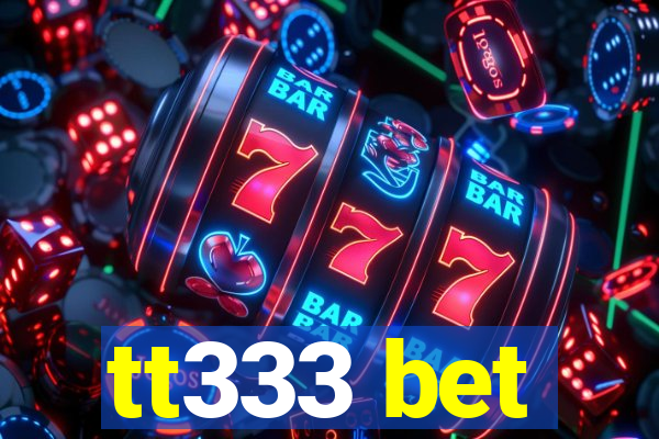 tt333 bet