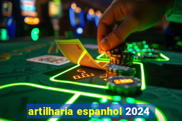 artilharia espanhol 2024