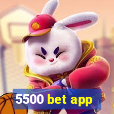 5500 bet app