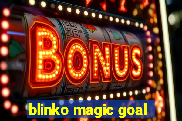 blinko magic goal