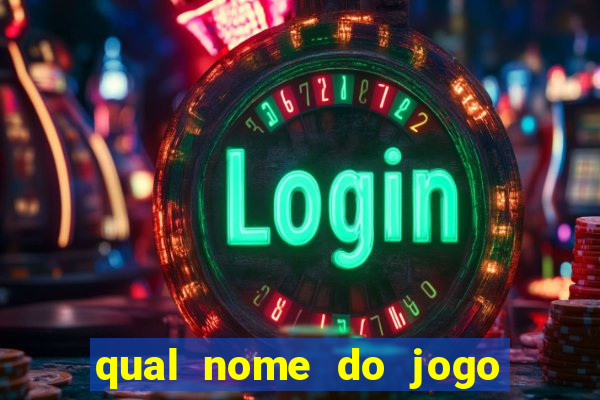 qual nome do jogo do touro