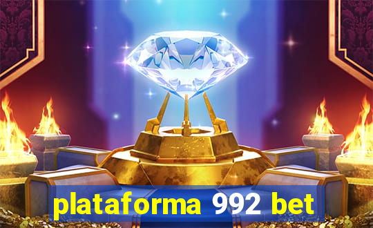 plataforma 992 bet