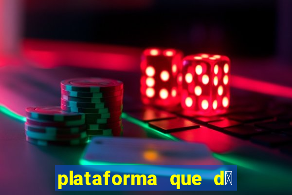 plataforma que d谩 b么nus de cadastro