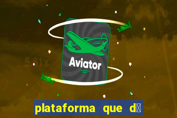 plataforma que d谩 b么nus de cadastro