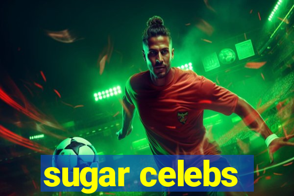 sugar celebs