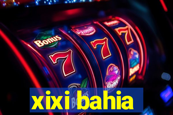 xixi bahia