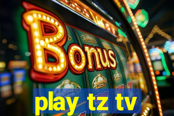 play tz tv