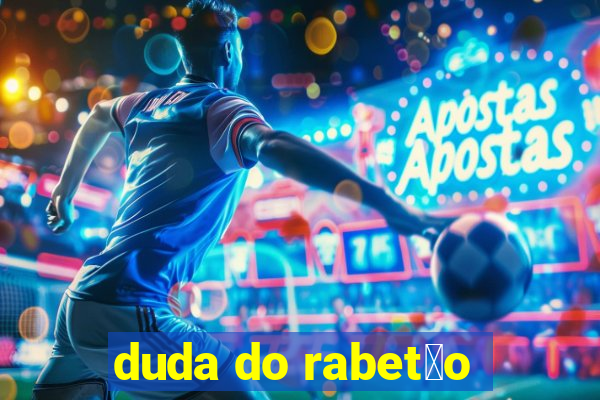 duda do rabet茫o