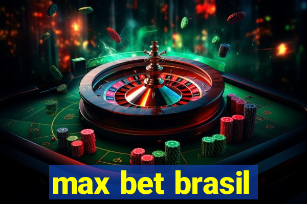 max bet brasil