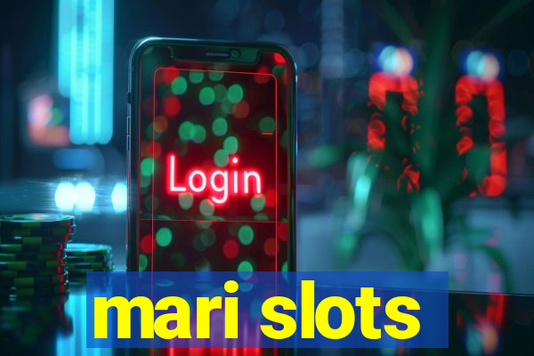 mari slots