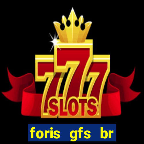 foris gfs br instituicao de pagamento ltda