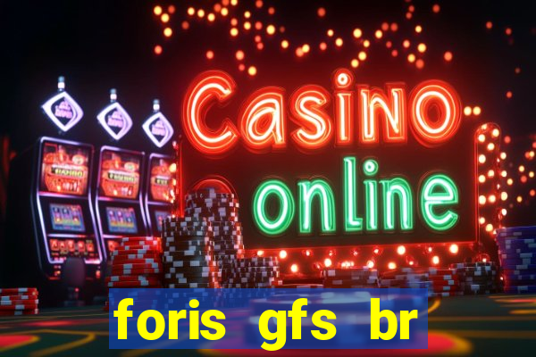 foris gfs br instituicao de pagamento ltda