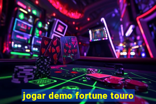 jogar demo fortune touro