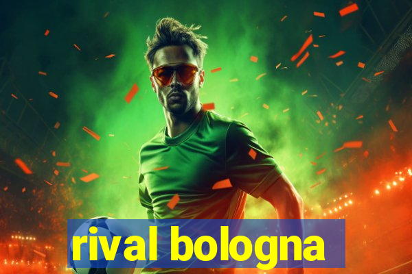 rival bologna