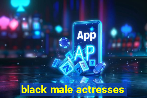 black male actresses