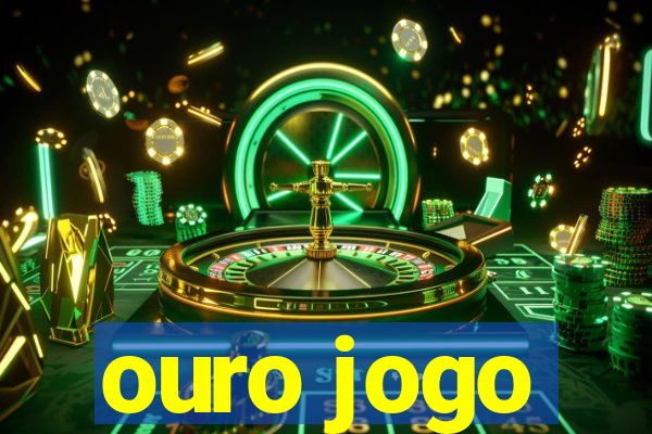 ouro jogo