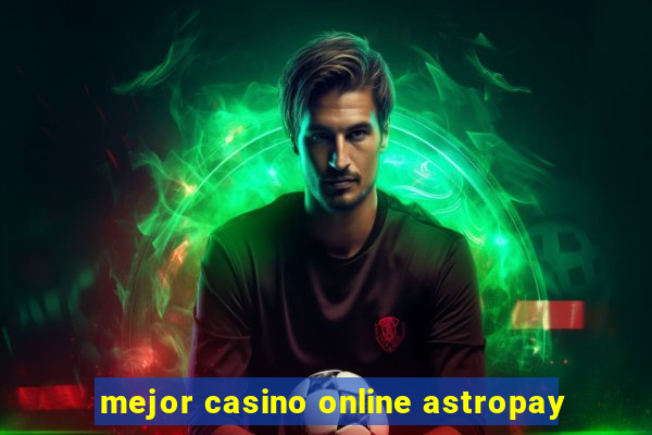 mejor casino online astropay