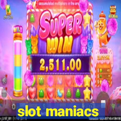 slot maniacs