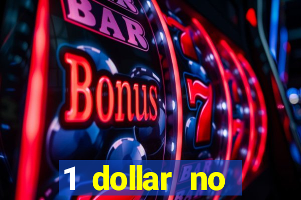 1 dollar no deposit casino