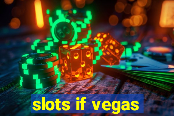 slots if vegas