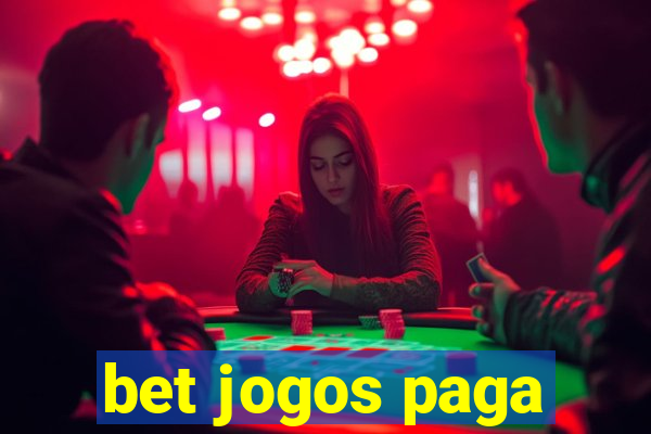 bet jogos paga