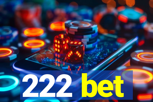 222 bet