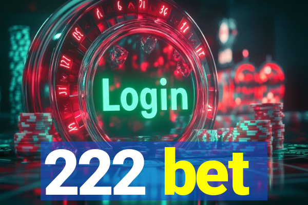 222 bet