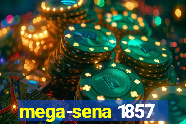 mega-sena 1857