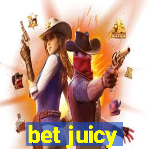 bet juicy