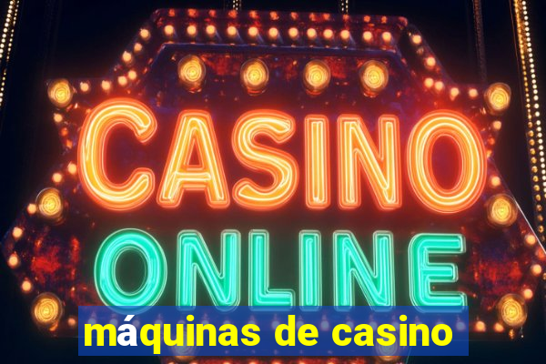 máquinas de casino