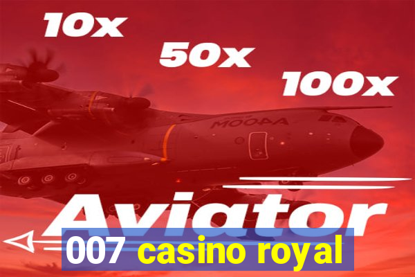 007 casino royal