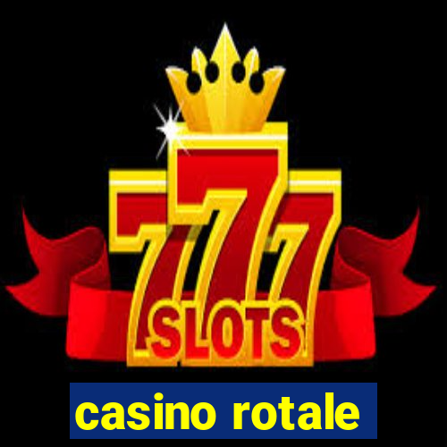 casino rotale