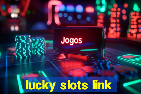 lucky slots link