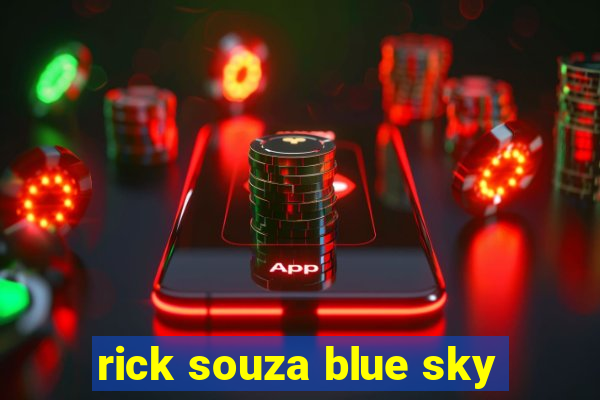 rick souza blue sky