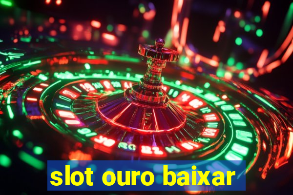 slot ouro baixar