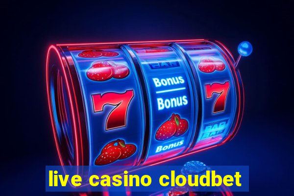 live casino cloudbet