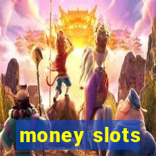 money slots