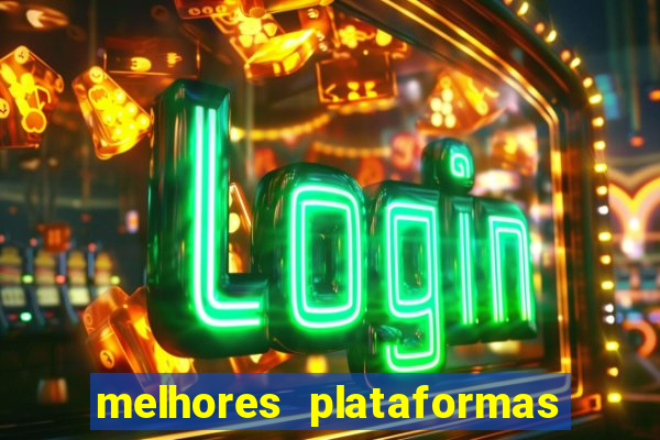 melhores plataformas para jogar no tigrinho