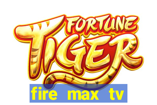 fire max tv futebol ao vivo 2023