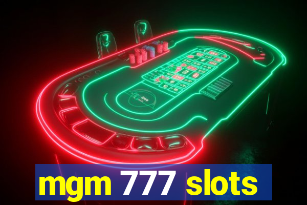 mgm 777 slots