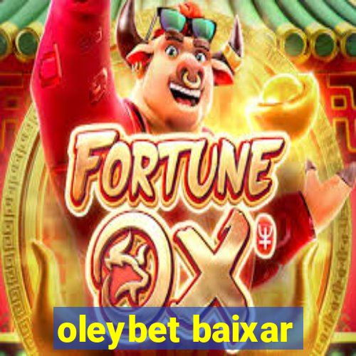 oleybet baixar