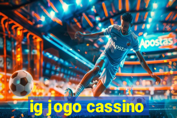 ig jogo cassino