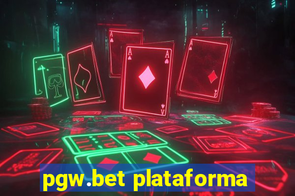 pgw.bet plataforma