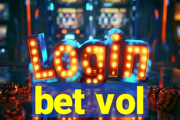 bet vol