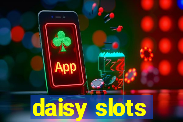 daisy slots