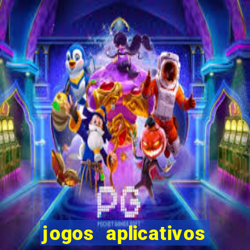 jogos aplicativos para ganhar dinheiro