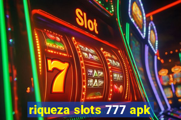 riqueza slots 777 apk